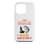 Fishing Humor Hold My Rod and Bam She's On Design Case for iPhone 13 Pro