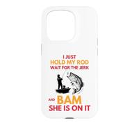 Fishing Humor Hold My Rod and Bam She's On Design Case for iPhone 15 Pro
