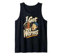 Fishing I Got Worms Funny Angler Bait Bucket Gift Tank Top