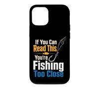 Fishing If You Can Read This Too Close Funny Angler Gift Case for iPhone 12/12 Pro