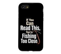 Fishing If You Can Read This Too Close Funny Angler Gift Case for iPhone SE (2020) / 7/8