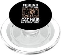 Fishing Is Better With Cat Hair On Everything PopSockets PopGrip for MagSafe