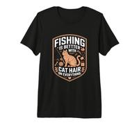 Fishing is Better with Cat Hair On Everything Premium T-Shirt