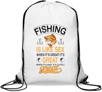 Fishing is Like Sex Whet It's Great It's Great When It's Bad, It's Still Great Gym Sack Casual Drawstring Bag White