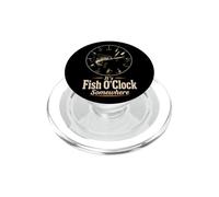 Fishing It's Fish O'Clock Somewhere Funny Angler Gift PopSockets PopGrip for MagSafe