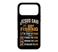 Fishing Jesus Said Go Not Chores Funny Angler Gift Case for iPhone 17 Pro Max