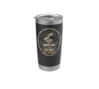 Fishing Keep Your Mouth Shut Wont Get Caught Funny Bass Gift Stainless Steel Insulated Tumbler