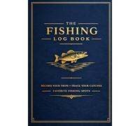 Fishing Log Book: A Clean Field Journal for Recording Trips, Conditions, and Catches