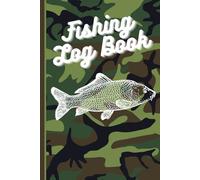 Fishing Log Book Journal: For over 2000 Entries - Perfect Gift for a Fisherman - Green Camo Design
