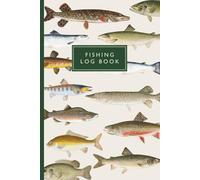 Fishing Log Book - The perfect logbook for your trip notes and catches - 134 pages, essential for all levels of anglers