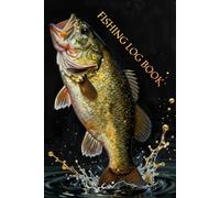 Fishing Log Book: The Reel Legend's Daily Tracker: Angler's Journal for Catch Details, Location, Weather and Gear, 6x9 inch, 120 pages