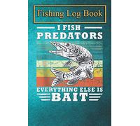 Fishing Logbook: I Fish Predators Angler Gift Musky Fishing Northern Pike Tank Top The Essential Accessory For The Tackle Box