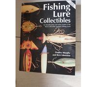 Fishing Lure Collectibles: Identification and Value Guide to the Most Collectible Antique Fishing Lures