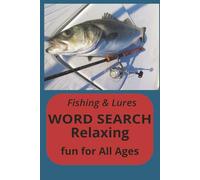 Fishing & Lures Word Search Puzzle Book: Word Search Easy to Read Print is a fun way to keep your mind sharp. Outdoors, Fishing, Lures, Word Search ... / 50+ Puzzles _ For Vacations and free time