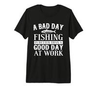 Fishing Quote Better Day Than Work Funny Humor Premium T-Shirt