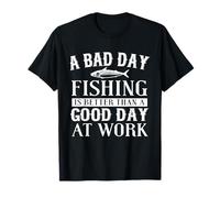Fishing Quote Better Day Than Work Funny Humor T-Shirt