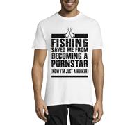 Fishing Saved Me from Becoming A Pornstar Now I'm Just A Hooker Funny Graphic Crew Neck Cotton Men's T-Shirt White X-Small