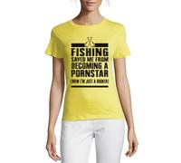 Fishing Saved Me from Becoming A Pornstar Now I'm Just A Hooker Funny Graphic Crew Neck Cotton Women's T-Shirt Yellow X-Large