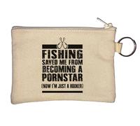 Fishing Saved Me from Becoming A Pornstar Now I'm Just A Hooker Funny Graphic Key Chain Coin Purse Beige