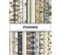 Fishing Scrapbook Paper: Fishing Patterns & Vintage Fisherman Themed Backgrounds for Scrapbooking, Junk Journals, Card Making, Paper Crafts, Collage ... | 20 Double-Sided Designs | 8.5 x 11 Inches