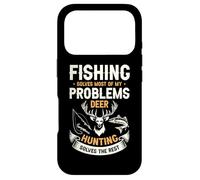 Fishing Solves Most Of My Problems Deer Hunting Solves The Case for iPhone 17 Pro