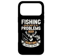 Fishing Solves Most Of My Problems Deer Hunting Solves The Case for iPhone 17 Pro Max