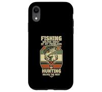 Fishing Solves Most of My Problems Hunting Solves The Rest Case for iPhone XR
