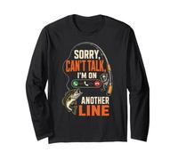 Fishing Sorry Can't Talk I'm On Another Line Funny Bass Gift Long Sleeve T-Shirt