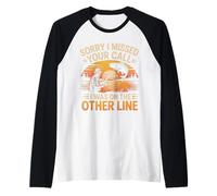 Fishing Sorry I Missed Your Call Raglan Baseball Tee