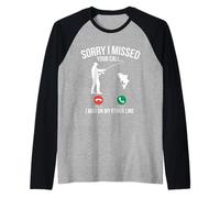 Fishing Sorry I Missed Your Call Raglan Baseball Tee
