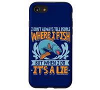 Fishing Spot I Don't Always Tell People Where I Fish Angler Case for iPhone SE (2020) / 7/8