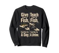 Fishing Teach A Man To Fish Funny Angler Bass Gift Sweatshirt