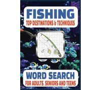 Fishing, Top Destinations and Techniques Word Search Puzzle Book: Easy-to Read Word Searches for All Ages About Fishing Techniques & Top Fishing ... Vacations, Holidays, Father's Day Free Time
