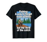 Fishing: Way to Forget Everything but Thrill of the Catch Value Graphic T-Shirt