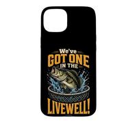 Fishing We've Got One In The Livewell Bass Angler Gift Case for iPhone 15 Plus