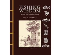 Fishing Wisdom : Insights from the Water's Edge