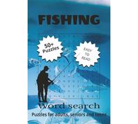 Fishing Word Search: 50+ Fun Puzzles for Anglers of All Ages: Relax, Unwind, and Cast Your Mind into the World of Fishing with This Brain-Boosting Puzzle Book