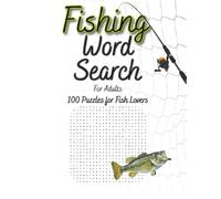 Fishing Word Search for Adults: 100 Puzzles for Fishing Lovers