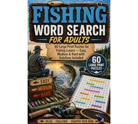 Fishing Word Search for Adults: 60 Large Print Puzzles for Fishing Lovers - Easy, Medium and Hard with Solutions Included