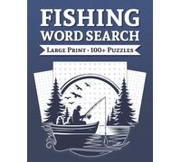 Fishing Word Search for Adults (Large Print) - 100+ Puzzles with Answer Key: Relaxing Outdoor Word Searches with Real Fishing Terms - Gift for Anglers & Seniors