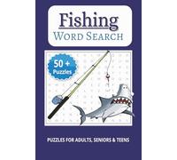 Fishing Word Search Puzzle Book: 50 + Puzzles / Relaxing and Fun Word Search Find, Fishing Vocabulary, Fish Species, Bait Types and More / 6x9 ... Gift for Vacations, Holidays and Free Time