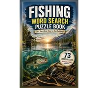 Fishing Word Search Puzzle Book: 73 Large-Print Puzzles Featuring Fish Species, Tackle, Techniques, Lakes, Rivers, and Deep Sea Adventures