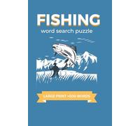 Fishing Word Search Puzzle Book: Brain Games for Adults, Teens and Seniors, +50 Fish-Themed Puzzles for Men and Women | Large Print, Gift for Vacations, Holidays, Birthdays and Free Times.