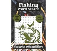 Fishing Word Search Puzzle Book: Easy to Read Word Searches about Fishing, Cottage, The Lake and More | 6x9 inches, 110 pages | 50 + Puzzles... Gift for the Cabin, Cottage, Vacations and Free time
