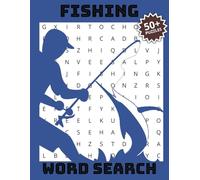 Fishing Word Search Puzzle Book: Fishing-Themed Large Print Word Search Book | 50+ Fun Puzzles Celebrating Fishing, Gear, & the Many Species of Fish | ... Enthusiasts (8.5x11 inches, 110 Pages)