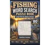 Fishing Word Search Puzzle Book for Adults: 80 Large Print Puzzles Featuring Fish Species, Rods, Reels, Lures, Knots, Techniques and Life on the Water ... (BloomMind Large Print Word Search Series)