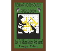 Fishing Word Search Puzzle Book: Fun Fishing-Themed Word Searches for Pro Bass Fishermen, Fishing Enthusiasts or Outdoorsmen | 50+ Easy-to-Read ... Vacations, Holidays, and Relaxing Free Time!