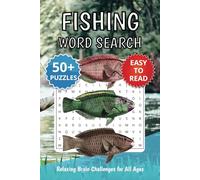 Fishing Word Search Puzzle Book: Have fun with finding fish species, fishing gear, and water life stuff through over 50 fun and easy-to-read puzzles. ... who enjoys relaxing activities by the water.