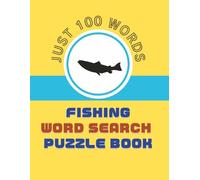 Fishing Word Search Puzzle Book with Solutions: 20 Word Searches about Fishing, Oceans, Rivers, Sea Creatures and More | 8.5x11 inches, 40 pages (JUST 100 WORDS)