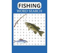 Fishing Word Search: Relaxing & Fun Fishing-Themed Puzzles for Outdoor Lovers, Anglers & Hobbyists - 495 Unique Words Across 55 Brain-Challenging Puzzles